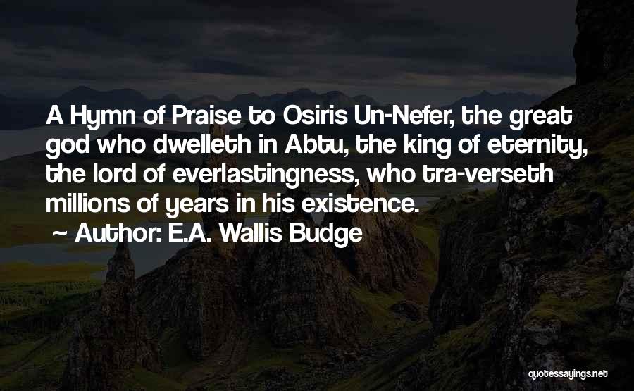 Osiris God Quotes By E.A. Wallis Budge