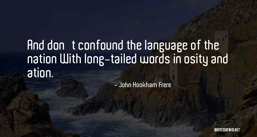 Osity Words Quotes By John Hookham Frere Osity Words Quotes By John Hookham Frere