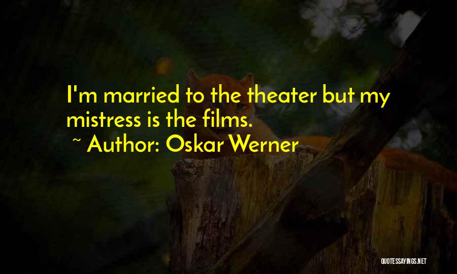 Oskar Werner Quotes 1605608