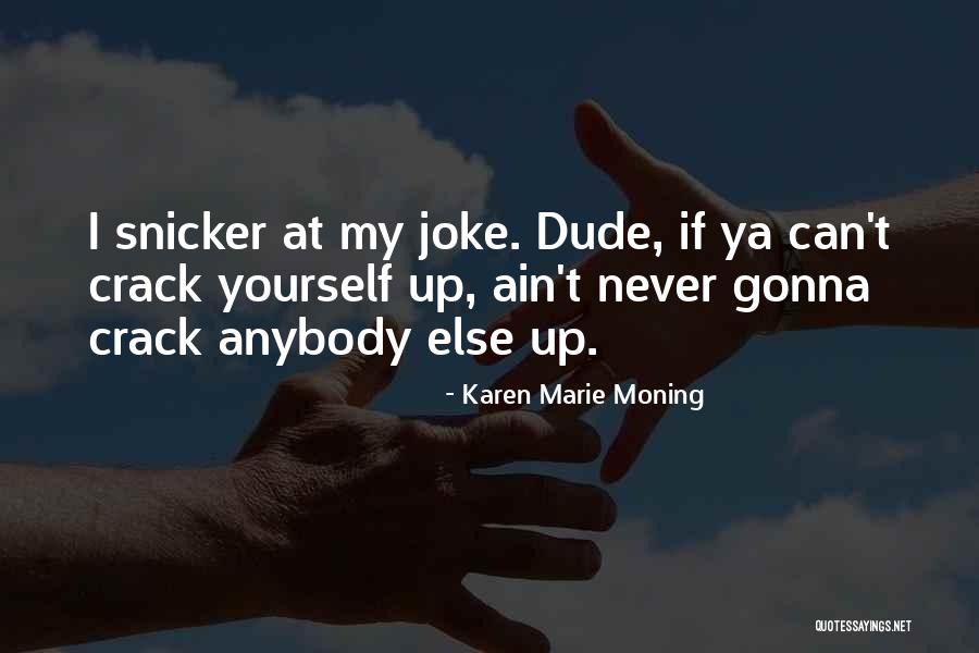 Oskarsson Sigurdur Quotes By Karen Marie Moning Oskarsson Sigurdur Quotes By Karen Marie Moning