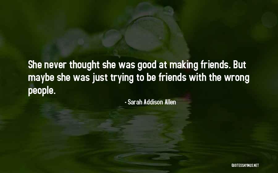 Oskay Toygar Quotes By Sarah Addison Allen Oskay Toygar Quotes By Sarah Addison Allen