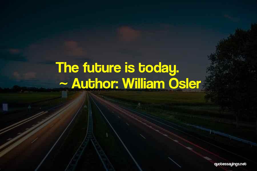 Osler Quotes By William Osler