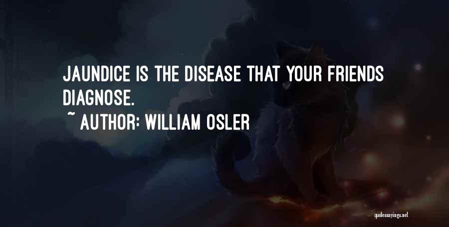 Osler Quotes By William Osler