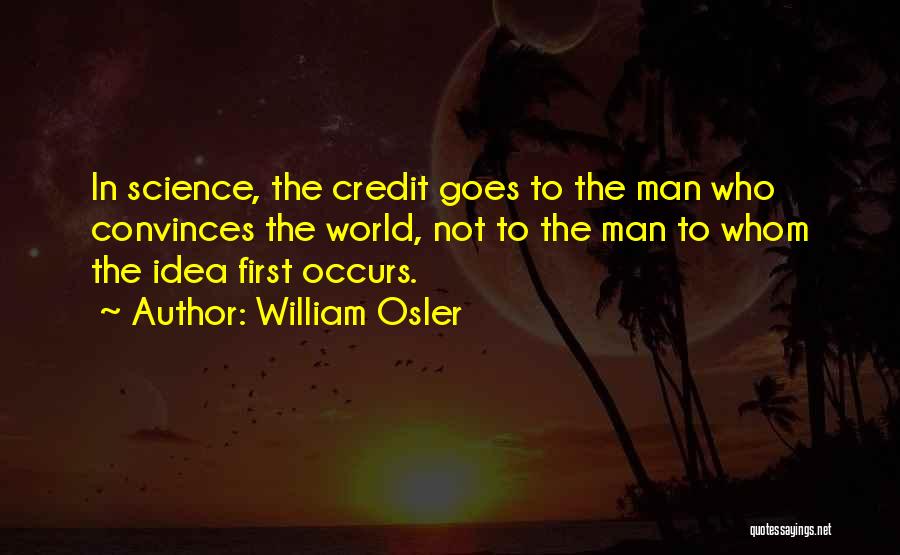 Osler William Quotes By William Osler