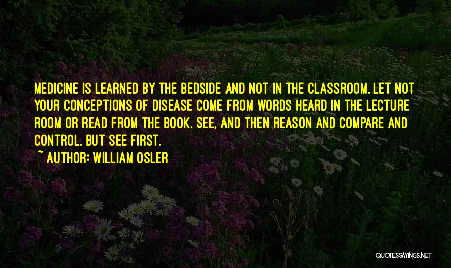 Osler William Quotes By William Osler