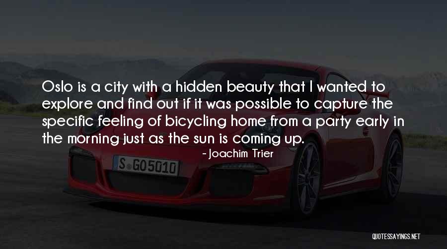 Oslo City Quotes By Joachim Trier Oslo City Quotes By Joachim Trier