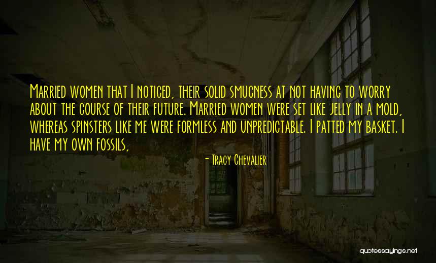 Osm Attitude Quotes By Tracy Chevalier Osm Attitude Quotes By Tracy Chevalier