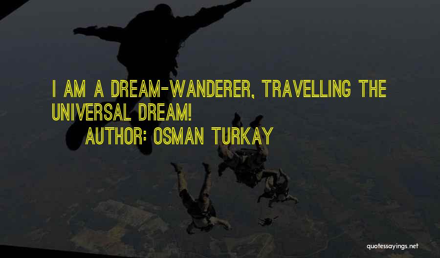 Osman Quotes By Osman Turkay