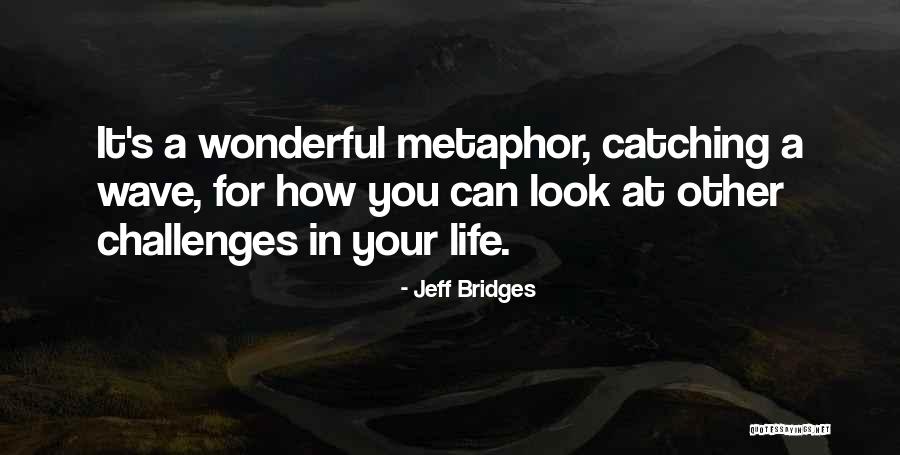 Osmani Garcia Quotes By Jeff Bridges Osmani Garcia Quotes By Jeff Bridges