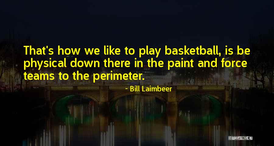 Osmanli Padisahlari Quotes By Bill Laimbeer Osmanli Padisahlari Quotes By Bill Laimbeer