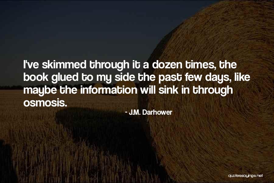 Osmosis Quotes By J.M. Darhower Osmosis Quotes By J.M. Darhower
