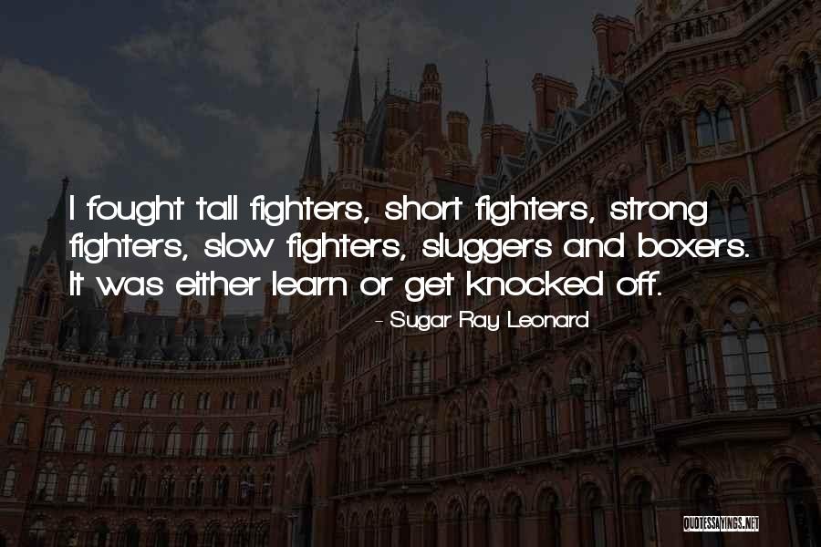 Osobine Morske Quotes By Sugar Ray Leonard Osobine Morske Quotes By Sugar Ray Leonard