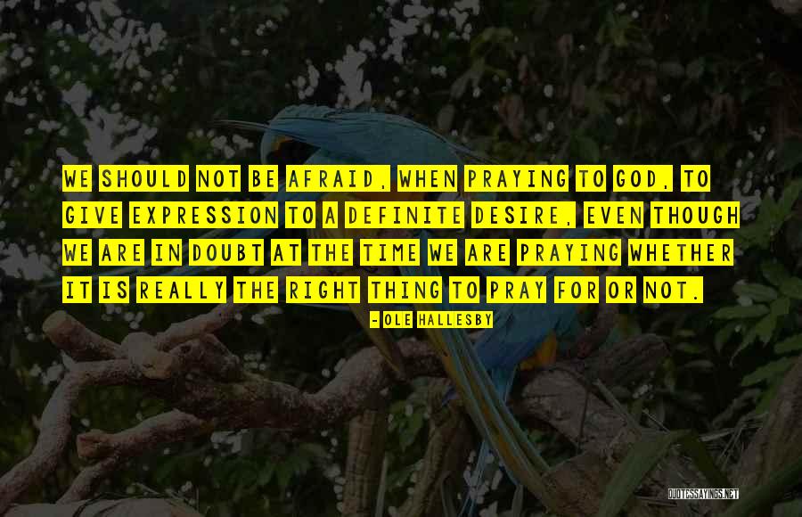Osobnosti Slovenska Quotes By Ole Hallesby Osobnosti Slovenska Quotes By Ole Hallesby