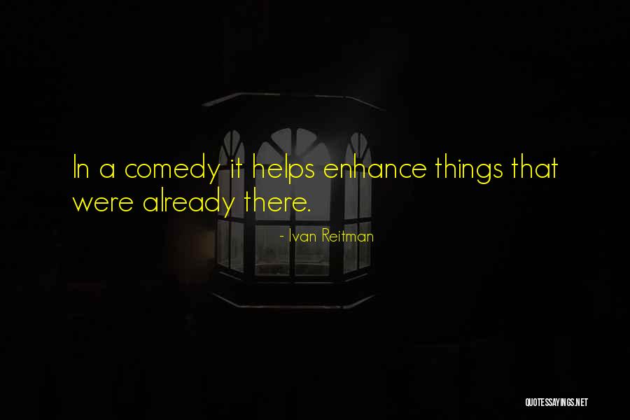 Osons Only Song Quotes By Ivan Reitman Osons Only Song Quotes By Ivan Reitman