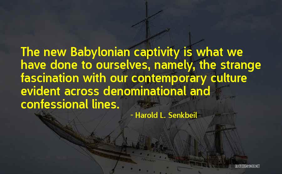 Ospedali Gorizia Quotes By Harold L. Senkbeil