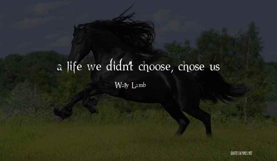 Osqa Y Quotes By Wally Lamb Osqa Y Quotes By Wally Lamb