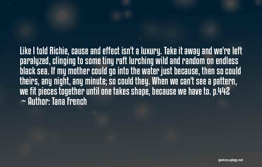 Ossela Quotes By Tana French