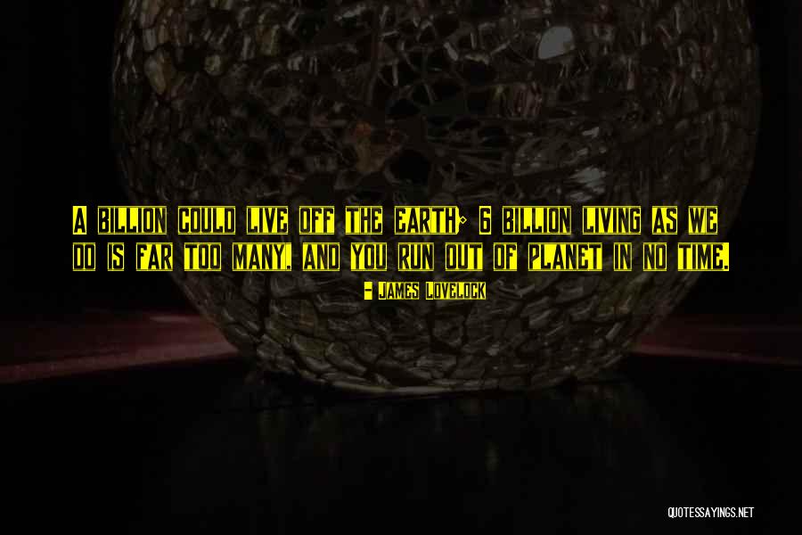 Ossetia Buco Quotes By James Lovelock Ossetia Buco Quotes By James Lovelock