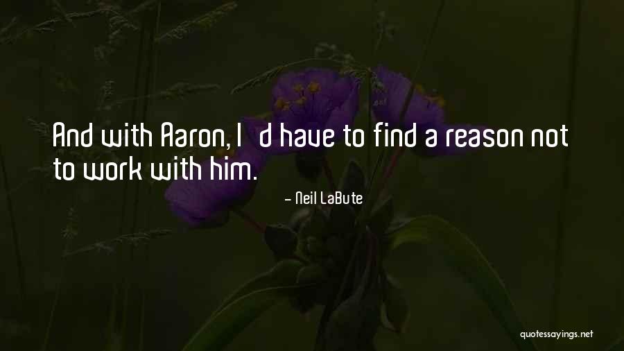 Ossetians Quotes By Neil LaBute Ossetians Quotes By Neil LaBute
