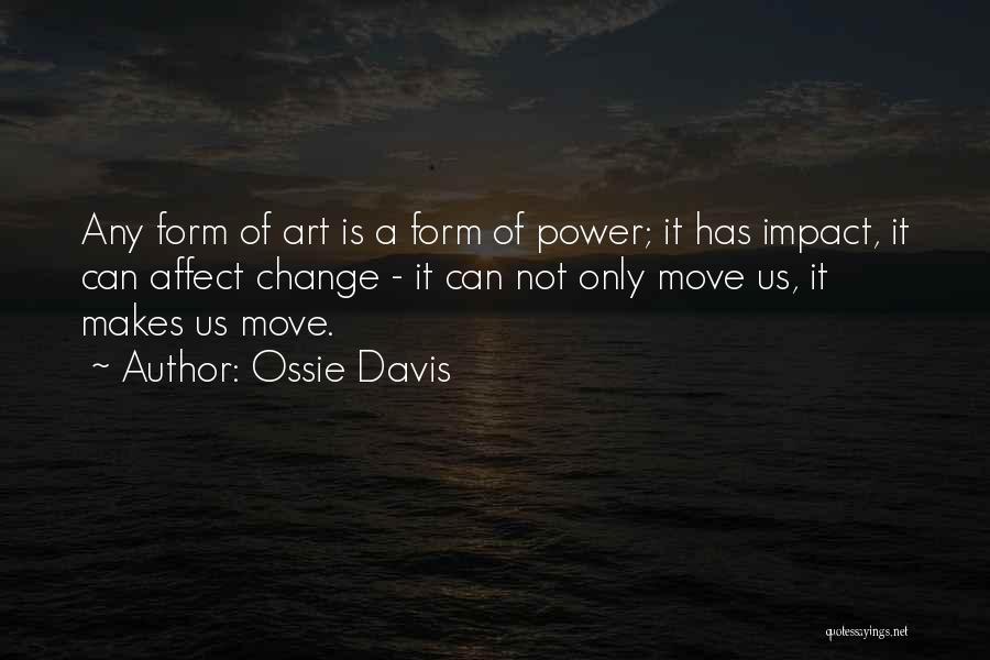 Ossie Davis Quotes 260252