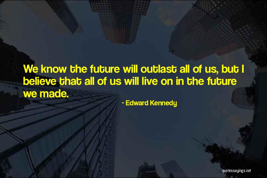 Ossier Quotes By Edward Kennedy Ossier Quotes By Edward Kennedy