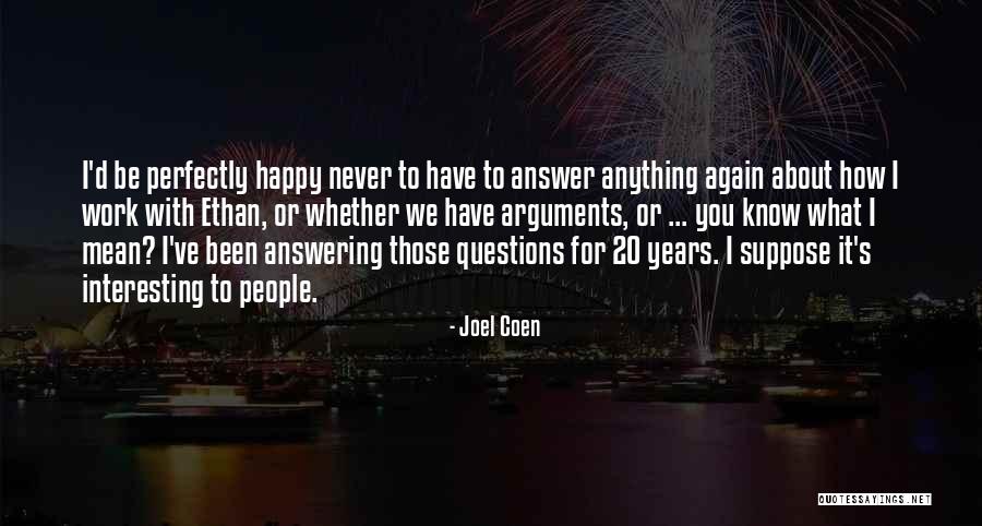 Ossinho Embaixo Quotes By Joel Coen Ossinho Embaixo Quotes By Joel Coen
