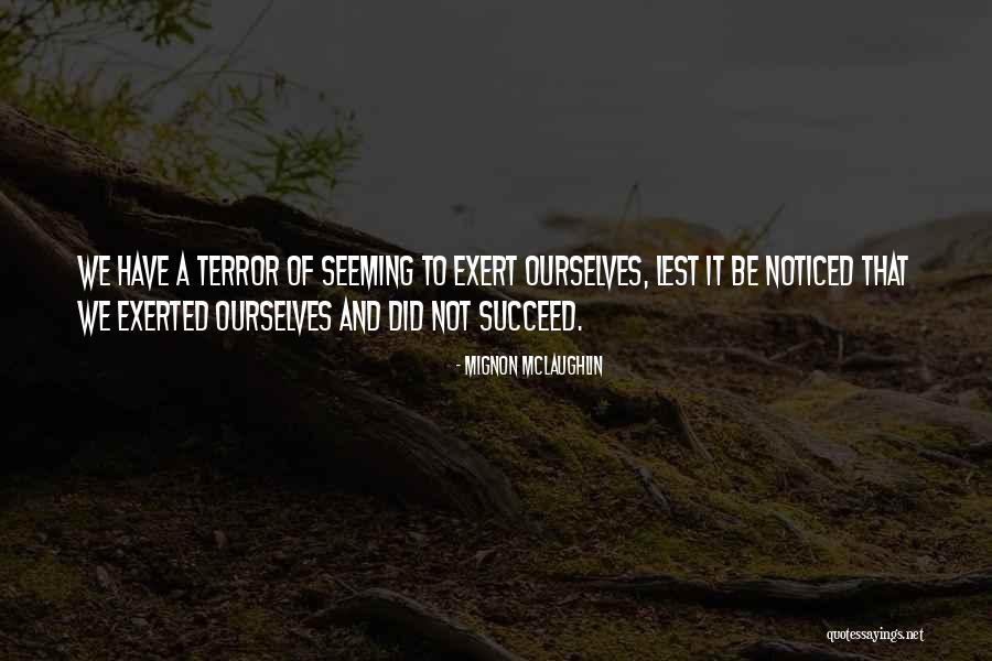 Ossy Okanume Quotes By Mignon McLaughlin Ossy Okanume Quotes By Mignon McLaughlin