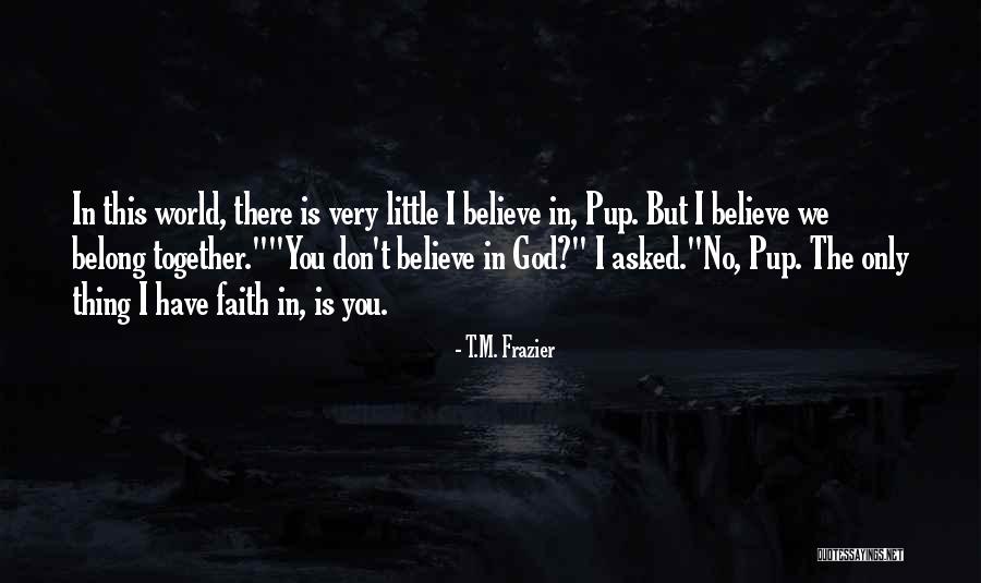 Ostaloni Quotes By T.M. Frazier Ostaloni Quotes By T.M. Frazier