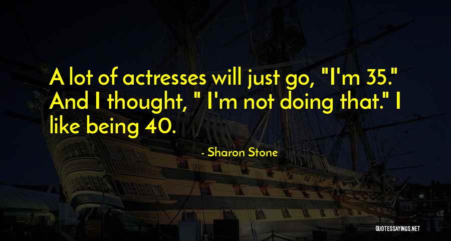 Ostanek Quotes By Sharon Stone Ostanek Quotes By Sharon Stone