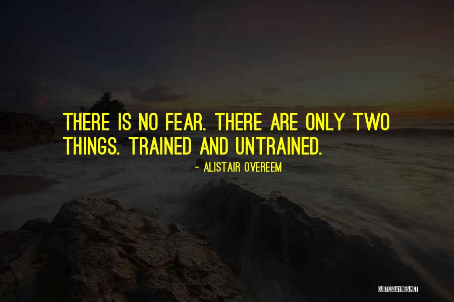 Ostavljeni Na Quotes By Alistair Overeem Ostavljeni Na Quotes By Alistair Overeem