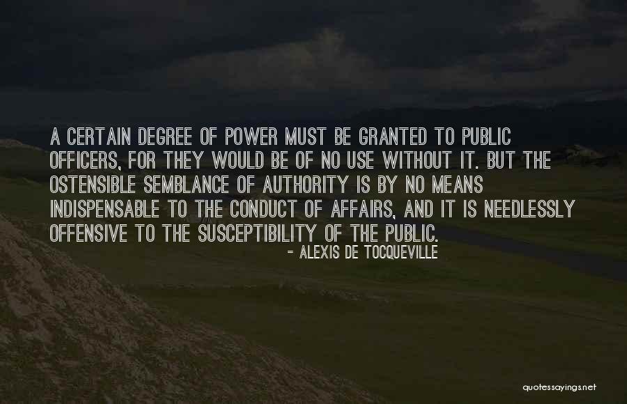 Ostensible Authority Quotes By Alexis De Tocqueville Ostensible Authority Quotes By Alexis De Tocqueville