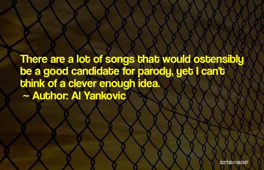 Ostensibly Quotes By Al Yankovic
