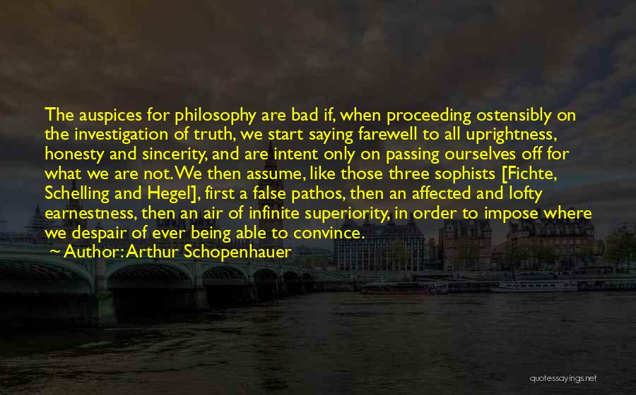 Ostensibly Quotes By Arthur Schopenhauer