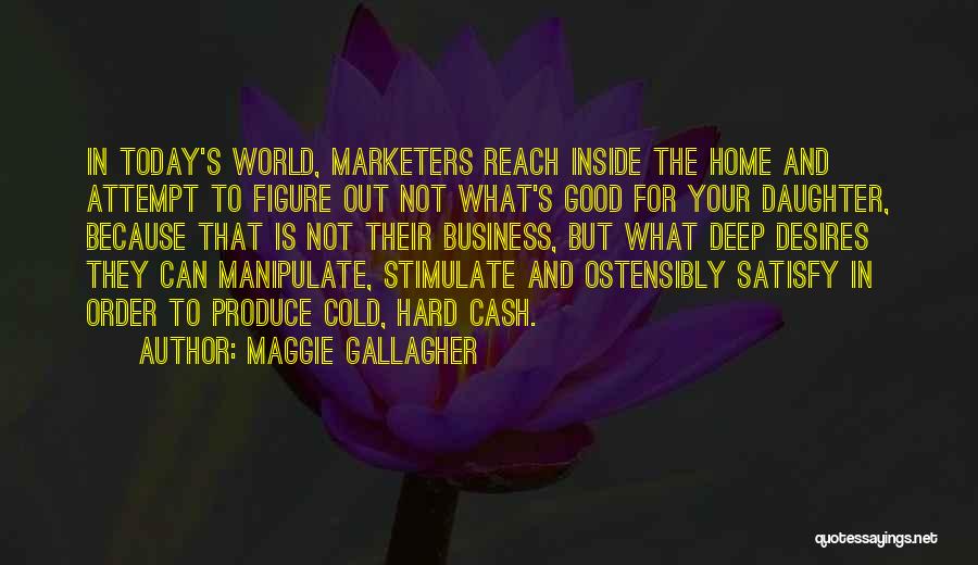 Ostensibly Quotes By Maggie Gallagher