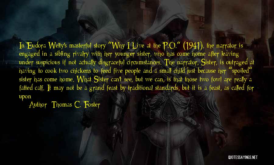 Ostensibly Quotes By Thomas C. Foster