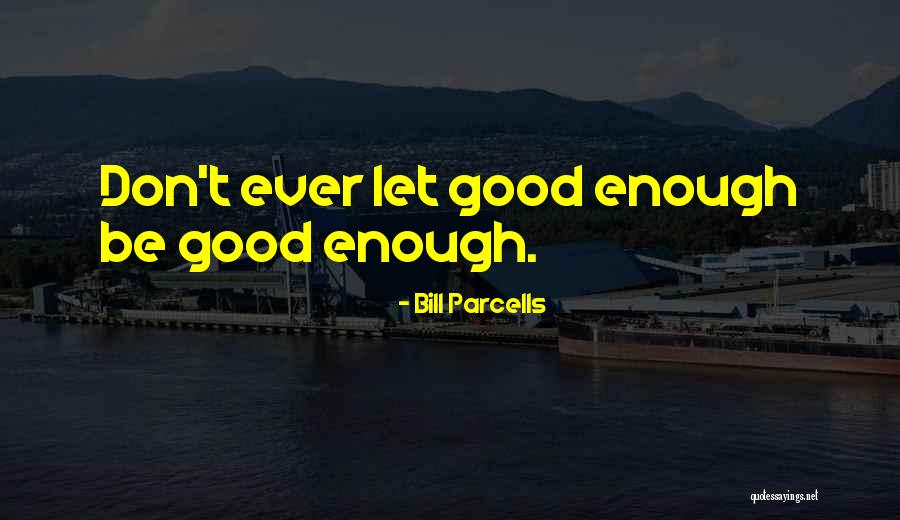 Ostentar Adjetivo Quotes By Bill Parcells Ostentar Adjetivo Quotes By Bill Parcells