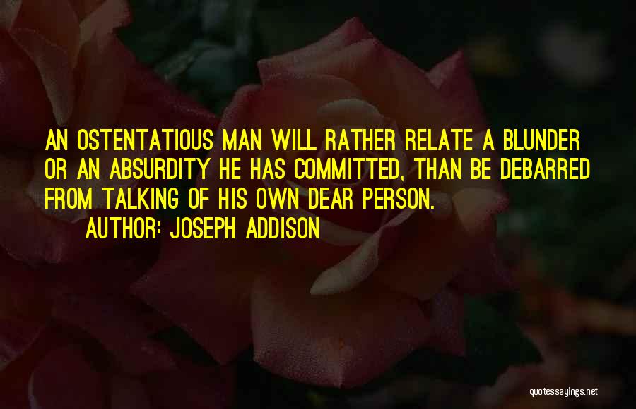 Ostentatious Quotes By Joseph Addison