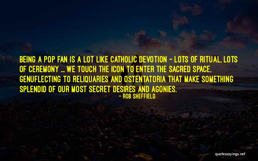 Ostentatoria Quotes By Rob Sheffield Ostentatoria Quotes By Rob Sheffield