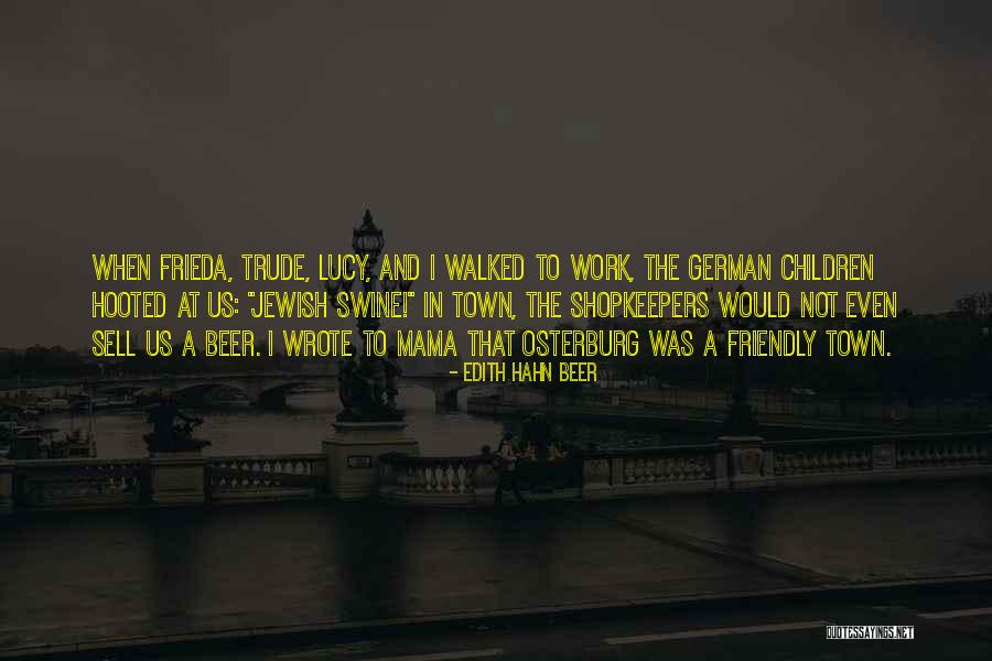 Osterburg Quotes By Edith Hahn Beer Osterburg Quotes By Edith Hahn Beer