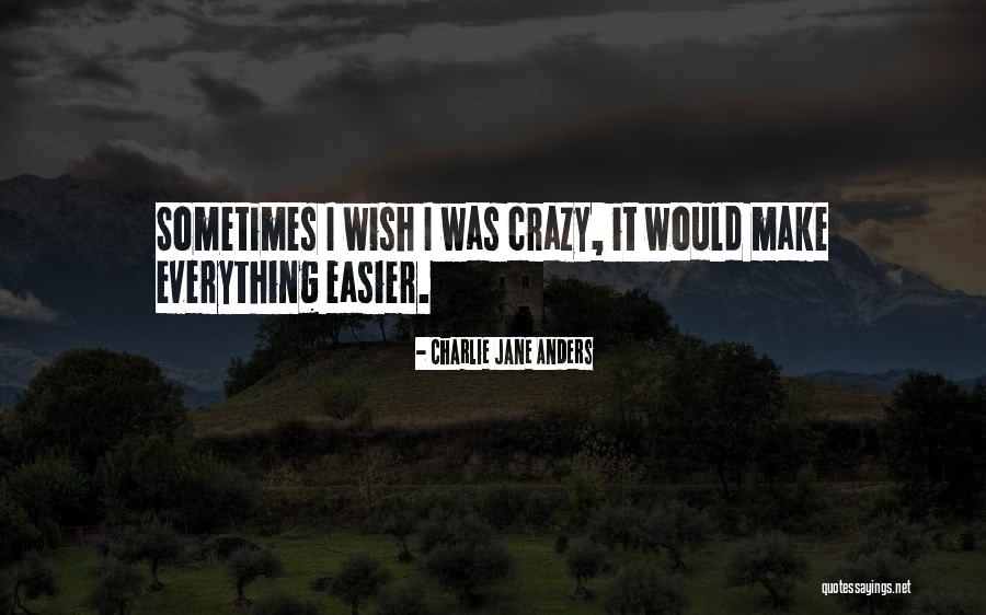 Ostermann Witten Quotes By Charlie Jane Anders Ostermann Witten Quotes By Charlie Jane Anders