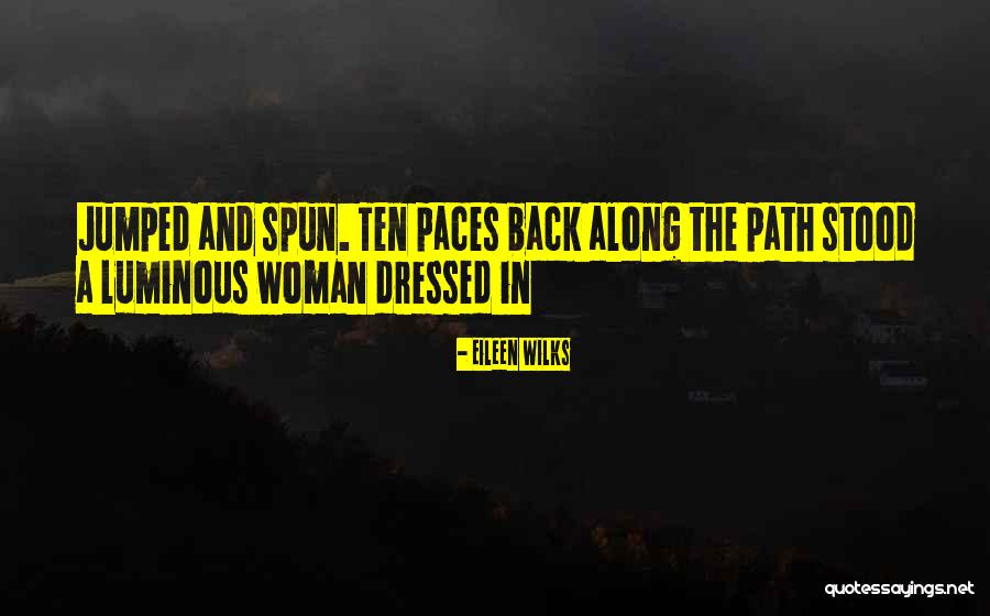 Ostile Wheels Quotes By Eileen Wilks Ostile Wheels Quotes By Eileen Wilks