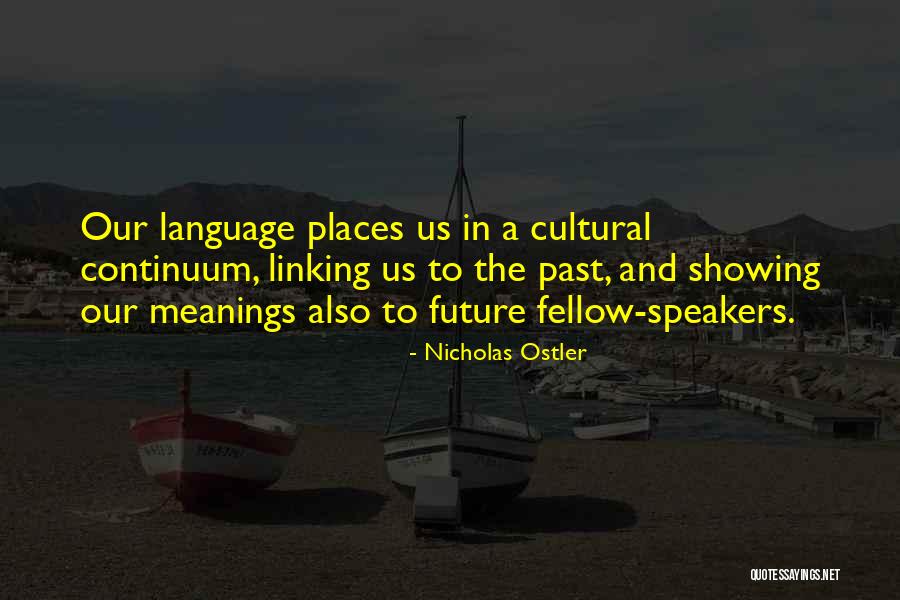 Ostler Quotes By Nicholas Ostler Ostler Quotes By Nicholas Ostler