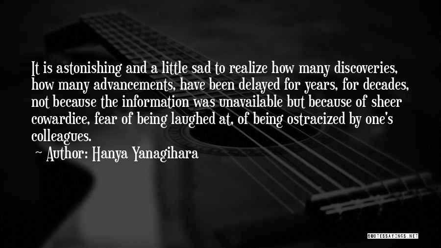 Ostracized Quotes By Hanya Yanagihara