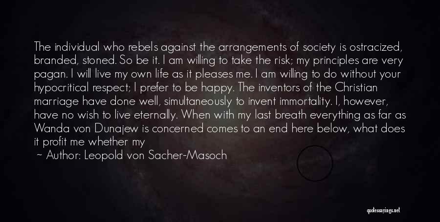 Ostracized Quotes By Leopold Von Sacher-Masoch