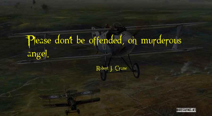 Ostrega Quotes By Robert J. Crane