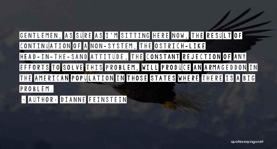 Ostrich Head In Sand Quotes By Dianne Feinstein