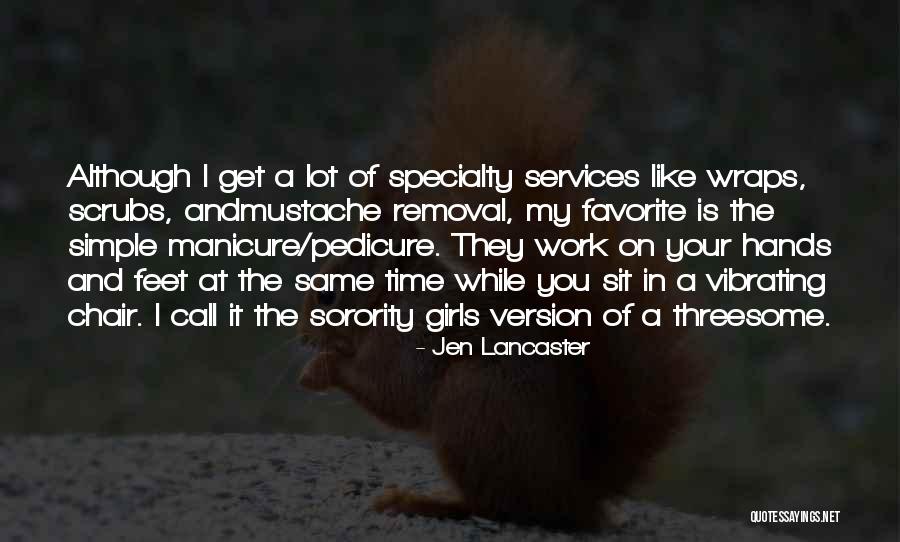 Ostrich Like Flightless Bird Quotes By Jen Lancaster