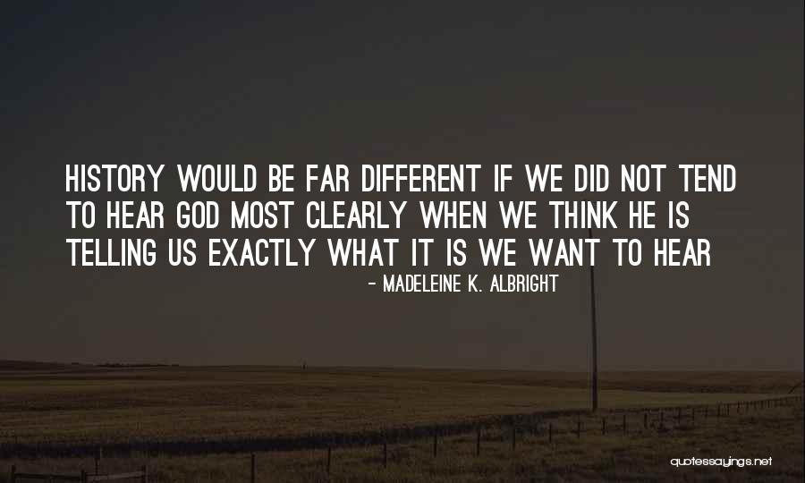 Ostrich Like Flightless Bird Quotes By Madeleine K. Albright