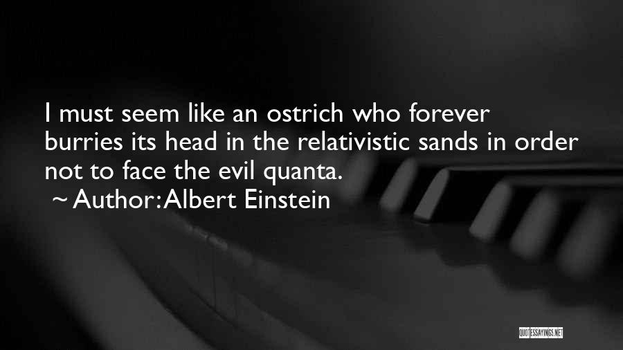 Ostriches Quotes By Albert Einstein