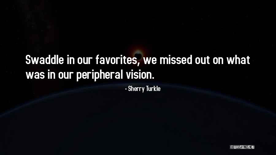 Ostrvo Fantazija Quotes By Sherry Turkle Ostrvo Fantazija Quotes By Sherry Turkle